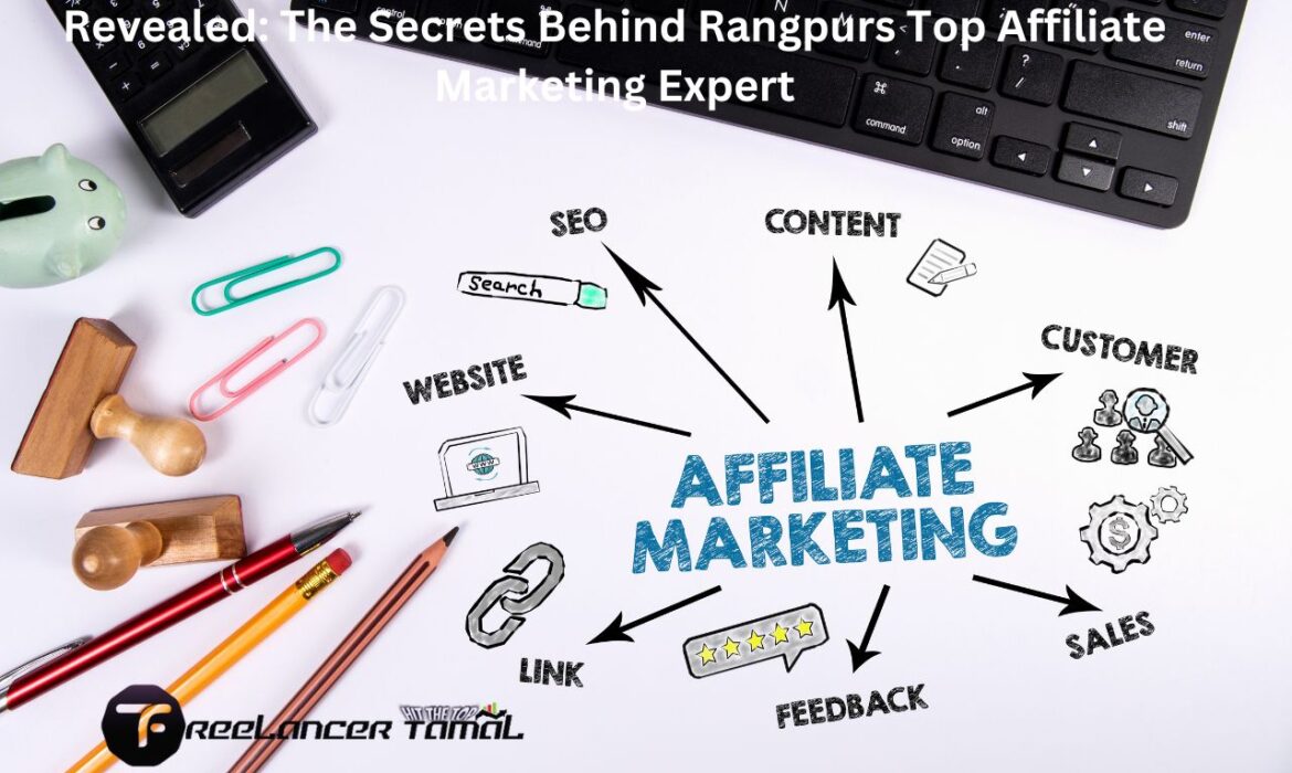 Revealed: The Secrets Behind Rangpur’s Top Affiliate Marketing Expert